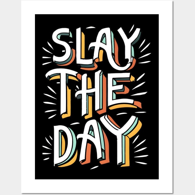 Slay the day Wall Art by NomiCrafts